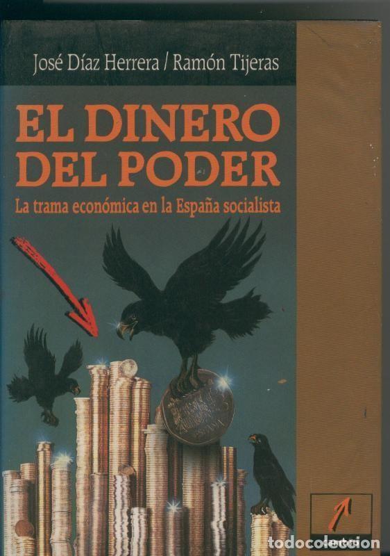Libros: El dinero del poder (cuarta edicion) - jose Diaz Herrera-Ramon Tijeras - Foto 1