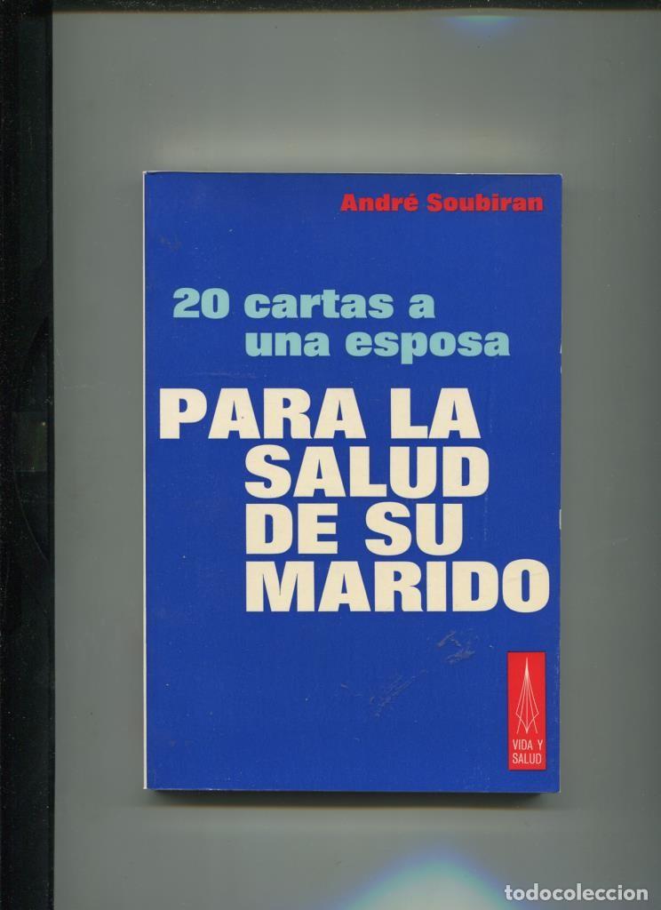 B&uuml;cher: Vida y salud: 20 carta a una esposa para la salud de su marido - Andre Soubiran