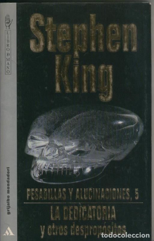 Libros: Pesadillas y alucinaciones 5: La dedicatoria y otros despropositos - Stephen King
