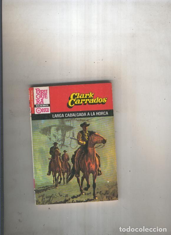 B&uuml;cher: Larga cabalgada a la horca - Clark Carrados