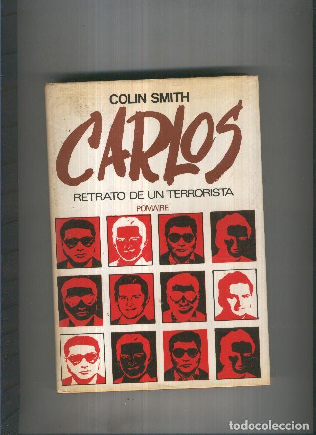 Libros: Carlos.Retrato de un terrorista - Colin Smith - Foto 1