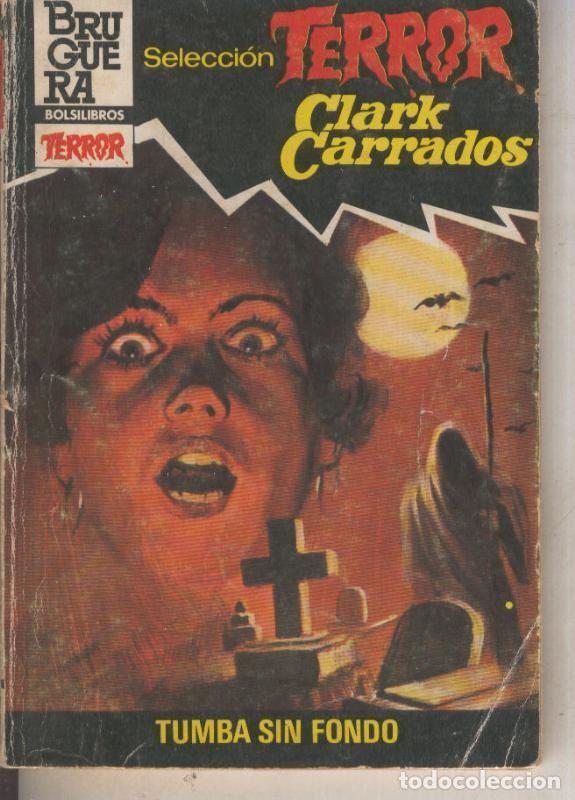 Libros: Seleccion Terror numero 532: Tumba sin fondo (aviejada) - Clark Carrados