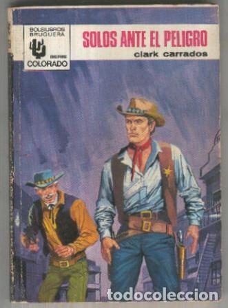 books: Colorado numero 663: Solos ante el peligro - Clark Carrados