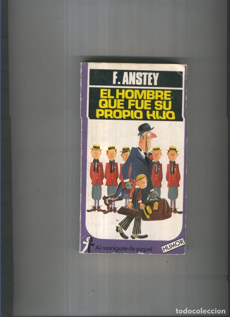 Libri di seconda mano: Al Monigote de Papel numero 006: El hombre que fue su propio hijo - F.Anstey
