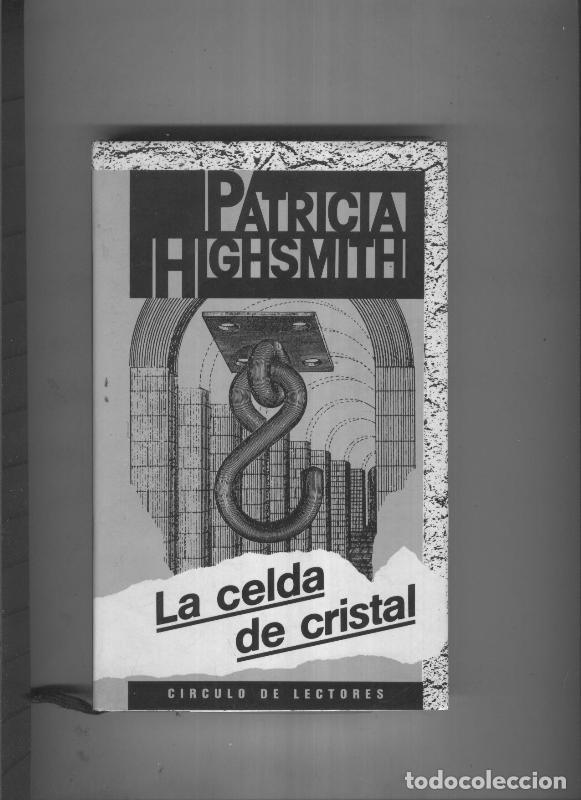 Libros: La celda de cristal - Patricia Higgsmith - Foto 1
