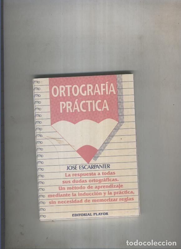 Libros: Ortografia practica - Jose Escarpaanter - Foto 1