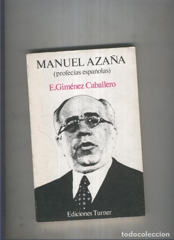 Libros: Manuel Aza&ntilde;a ( Profecias espa&ntilde;olas ) - E. Gimenez Caballero - Foto 1