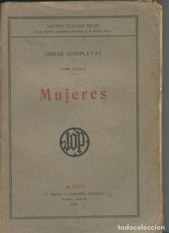 Libros: Obras completas de Jacinto Octavio Picon tomo cuarto: Mujeres - Jacinto Octavio Picon