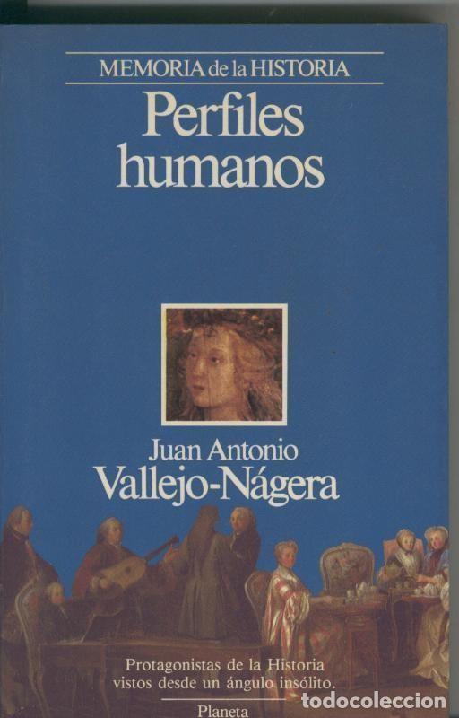 B&uuml;cher: Memoria de la historia: Perfiles humanos (primera edicion) - Juan Antonio Vallejo-Nagera