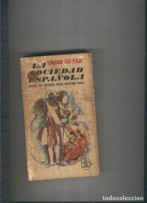 Libri di seconda mano: La Sociedad Espa&ntilde;ola - Fernando Diaz Plaja