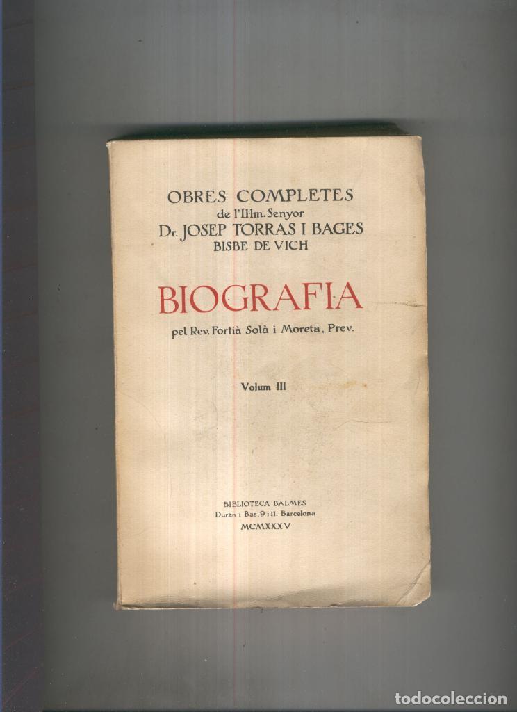 Libros: Obras completes de Torras y Bages : Biografia vol. III - Josep Torras i Bages