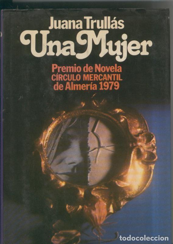 Libros: Una Mujer - Juana Trullas - Foto 1