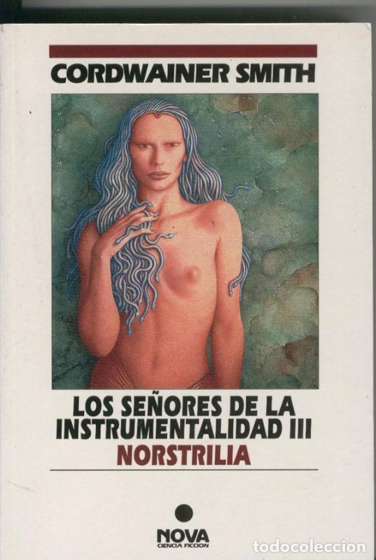 Livres: Los se&ntilde;ores de la instrumentalidad III: Norstrilia - Cordwainer Smith