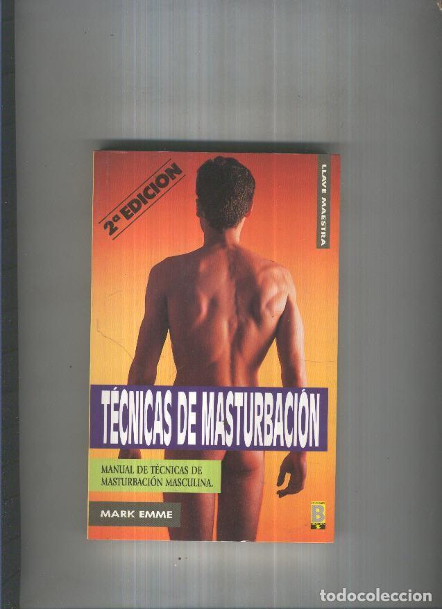 Libri di seconda mano: Tecnicas de masturbacion - Mark Emme