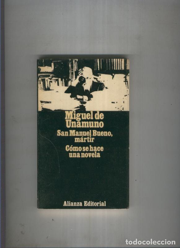 books: San Manuel Bueno, martir- Como se hace una novela - Miguel de Unamuno