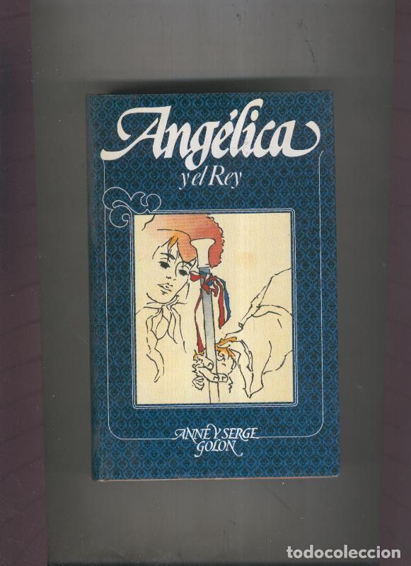 Libri di seconda mano: Angelica: Y el rey - Anne y Serge Golon
