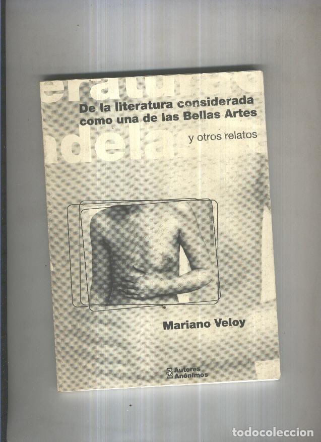 Libri di seconda mano: De la literatura considerada como una de las Bellas Artes y otros relatos - Mariano Veloy