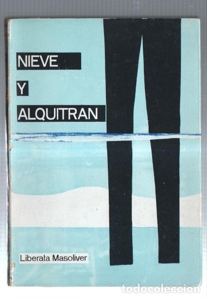 Libros: Nieve y alquitran - Liberata Masoliver - Foto 1