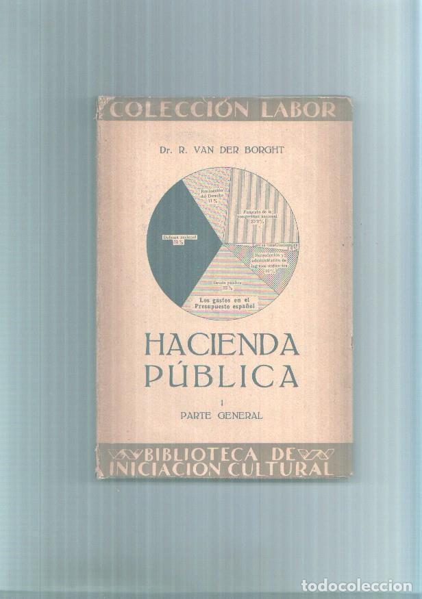 Libros: Coleccion Labor numero 018: Hacienda Publica I, parte general - Dr. R.Van der Borght