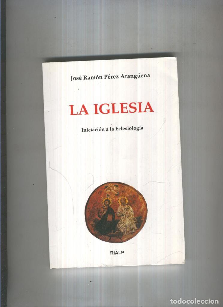 Libros: La iglesia - Jose Ramon Perez Aranguena - Foto 1