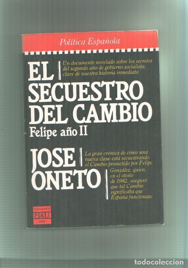 Libros: El secuestro del cambio - Jose Oneto - Foto 1