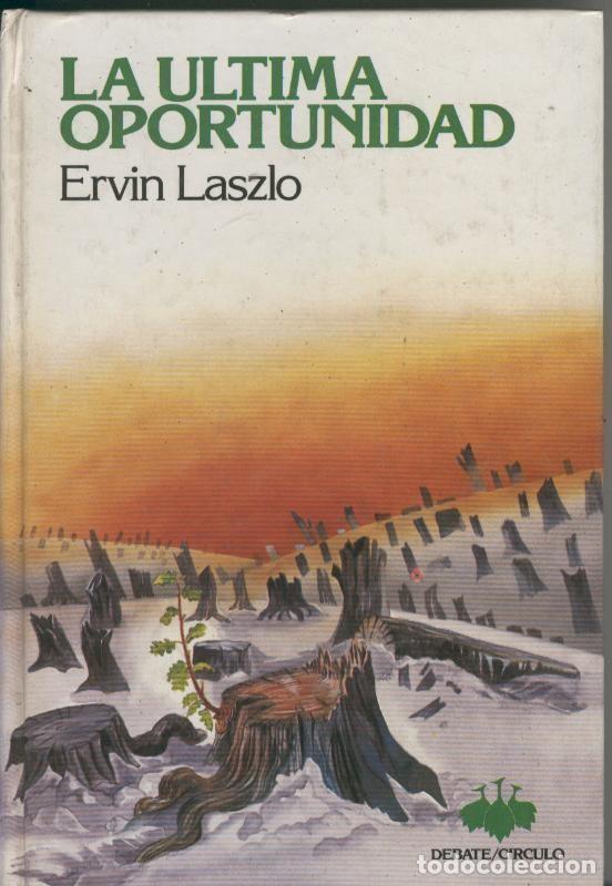 Livres: Biblioteca Verde: La ultima oportunidad - Ervin Laszlo