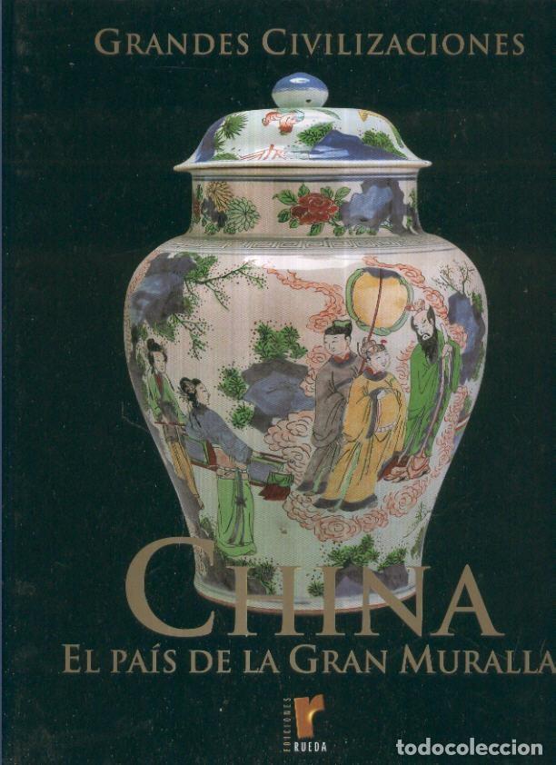 Libros: Grandes Civilizaciones: China, el pais de la gran muralla (marca golpe en cantos cubierta) - varios