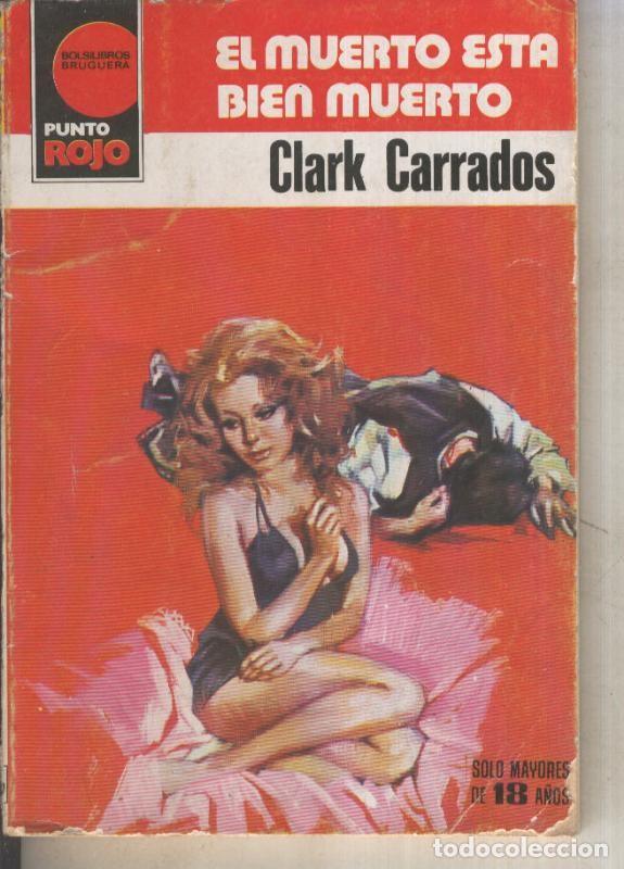 Libri di seconda mano: Punto Rojo numero 1002: El muerto esta bien muerto - Clark Carrados