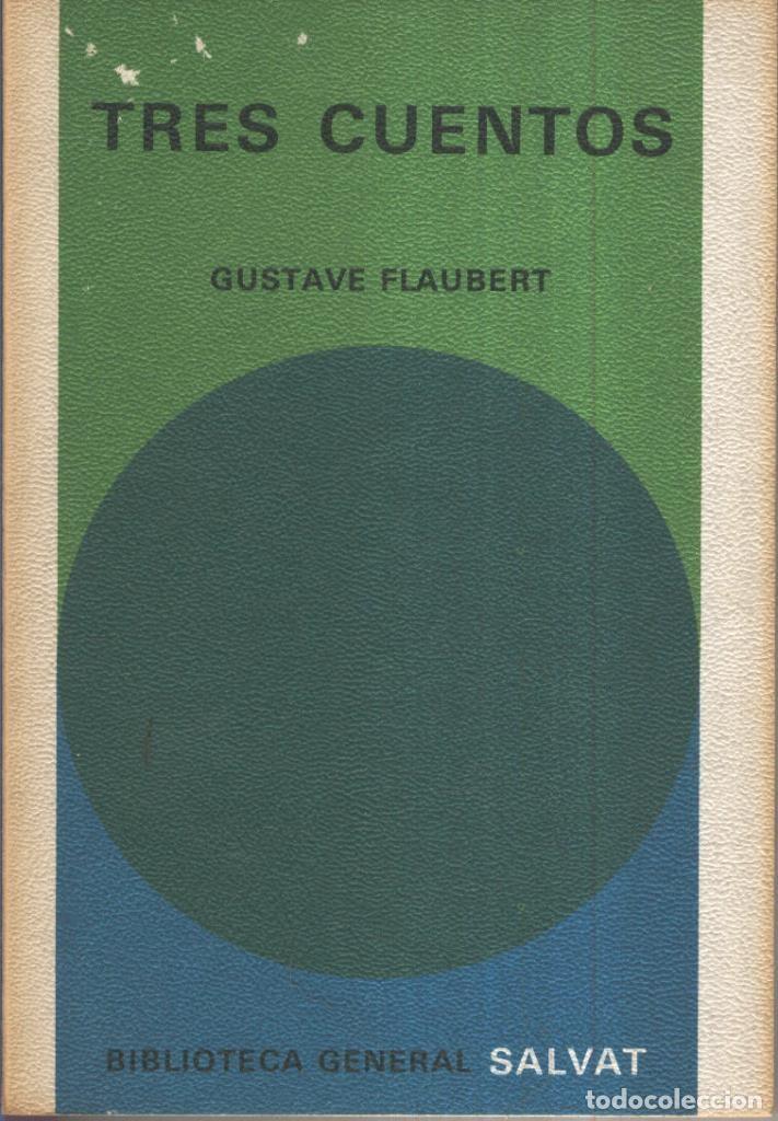 B&uuml;cher: Biblioteca General Salvat numero 047: Tres cuentos: un corazon sencillo, Herodias y - Gustave Flaube