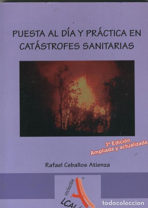 Libros: Puesta al dia y practica en catastrofes sanitarias - Rafael Ceballos Atienza