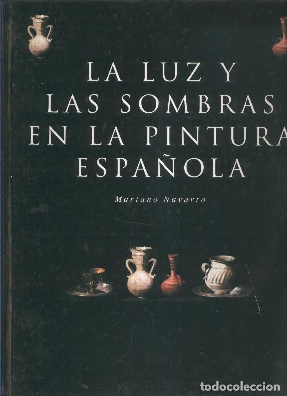 B&uuml;cher: La luz y las sombras en la pintura espa&ntilde;ola - Mariano Navarro