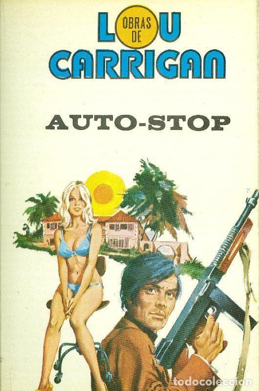 Libri di seconda mano: Obras de Lou Carrigan numero 03: Auto-Stop (numerado 2 en interior cubierta) - Lou Carrigan