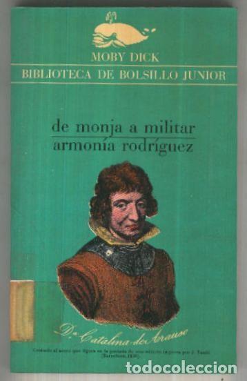 Libros: Moby Dick numero 78: De monja a militar - Armonia Rodriguez - Foto 1