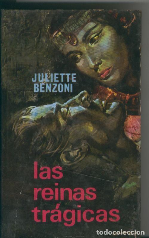 Libros: Las reinas tragicas - Juliette Benzoni - Foto 1