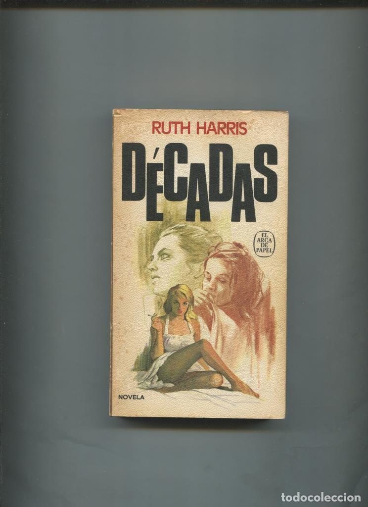 Libri di seconda mano: El Arca de Papel numero 092: Decadas - Ruth Harris