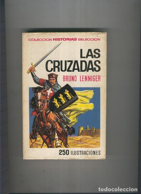 B&uuml;cher: Historias Seleccion: Las Cruzadas - Bruno lenniger, dibujos: Jose Ortiz