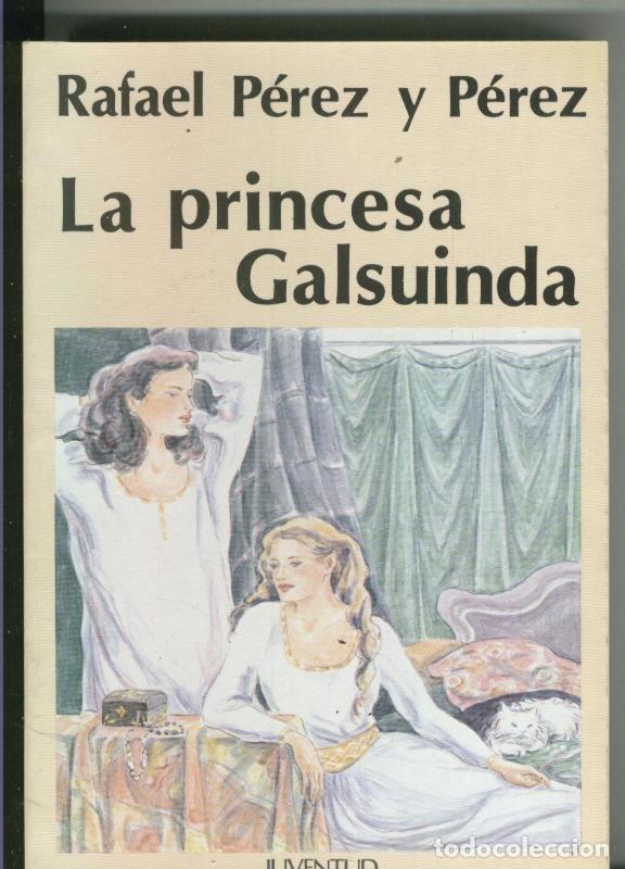 Libros: La princesa Galsuinda - Rafael Perez y Perez - Foto 1