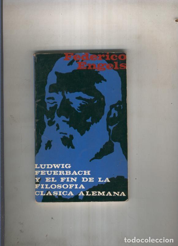 Libri di seconda mano: Ludwig Feuerbach y el fin de la filosofia clasica alemana - Ludwig Feurbach