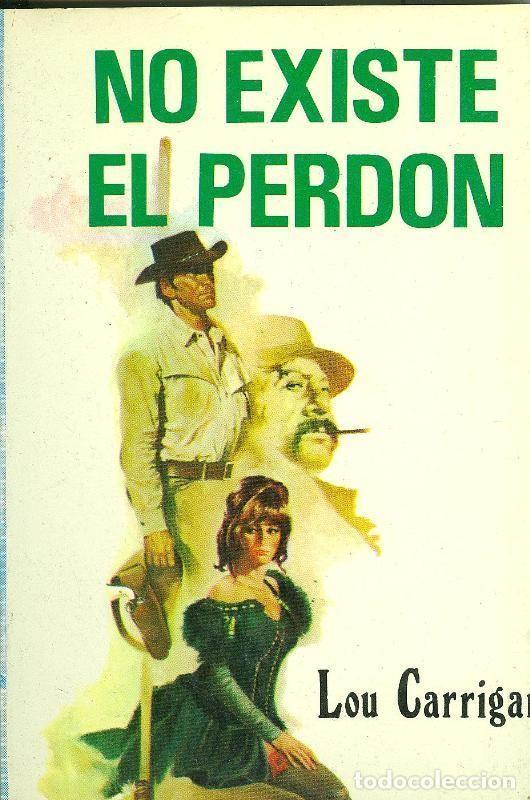 Libri di seconda mano: Dodge Oeste numero 07: No existe el perdon (numerado 2 en interior cubierta) - Lou Carrigan