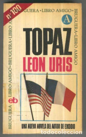 Libros: Libro amigo numero 100: Topaz (primera edicion) - Leon Uris - Foto 1