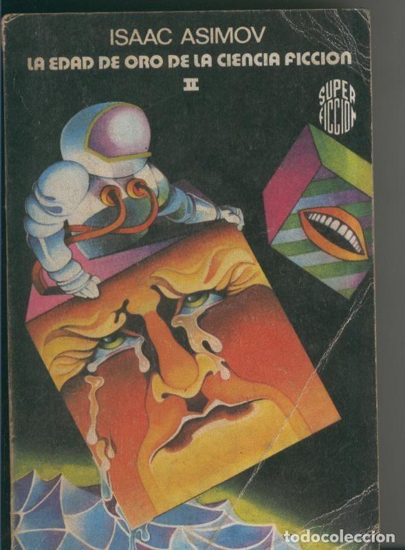 Libros: Super Ficcion numero 12: La Edad de Oro De La Ciencia Ficcion II - Isaac Asimov