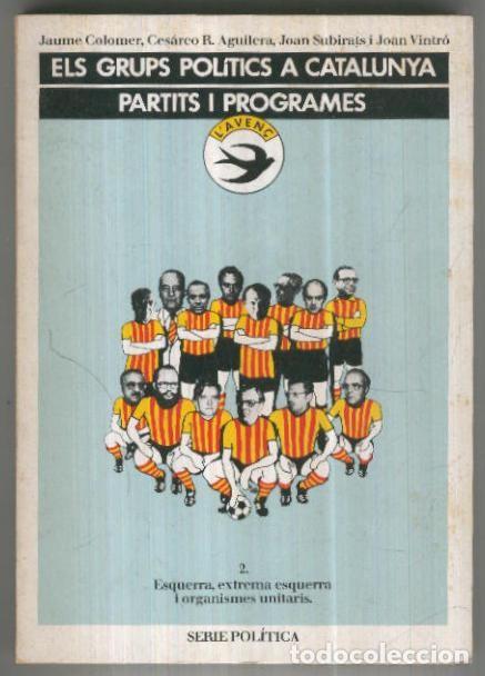 Libri di seconda mano: Els grups politics a Catalunya - Varios