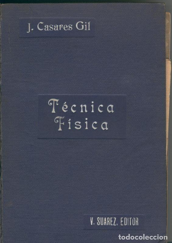 Libri di seconda mano: Tecnica fisica - J. Casares Gil