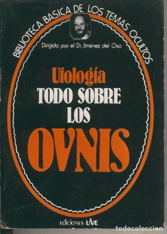 B&uuml;cher: Biblioteca Basica de los Temas Ocultos numero 06: Ufologia: todo sobre los Ovnis - Dr.Jimenez del Os
