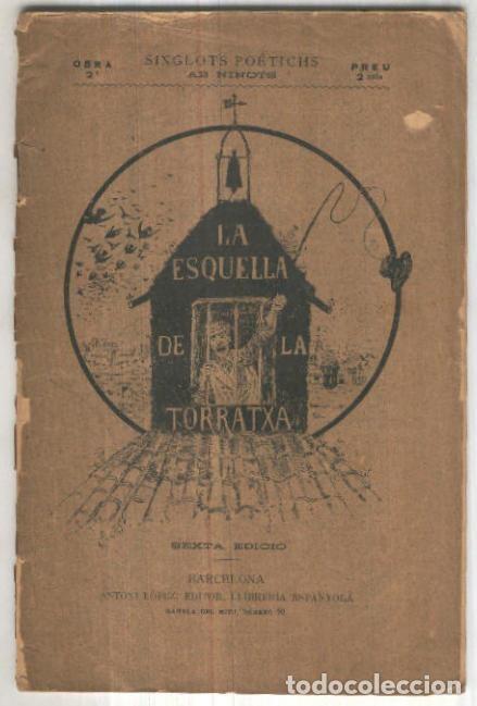 Libri di seconda mano: La esquella de la Torratxa (cubierta suelta y aviejada con algun roto) - Serafi Pitarra