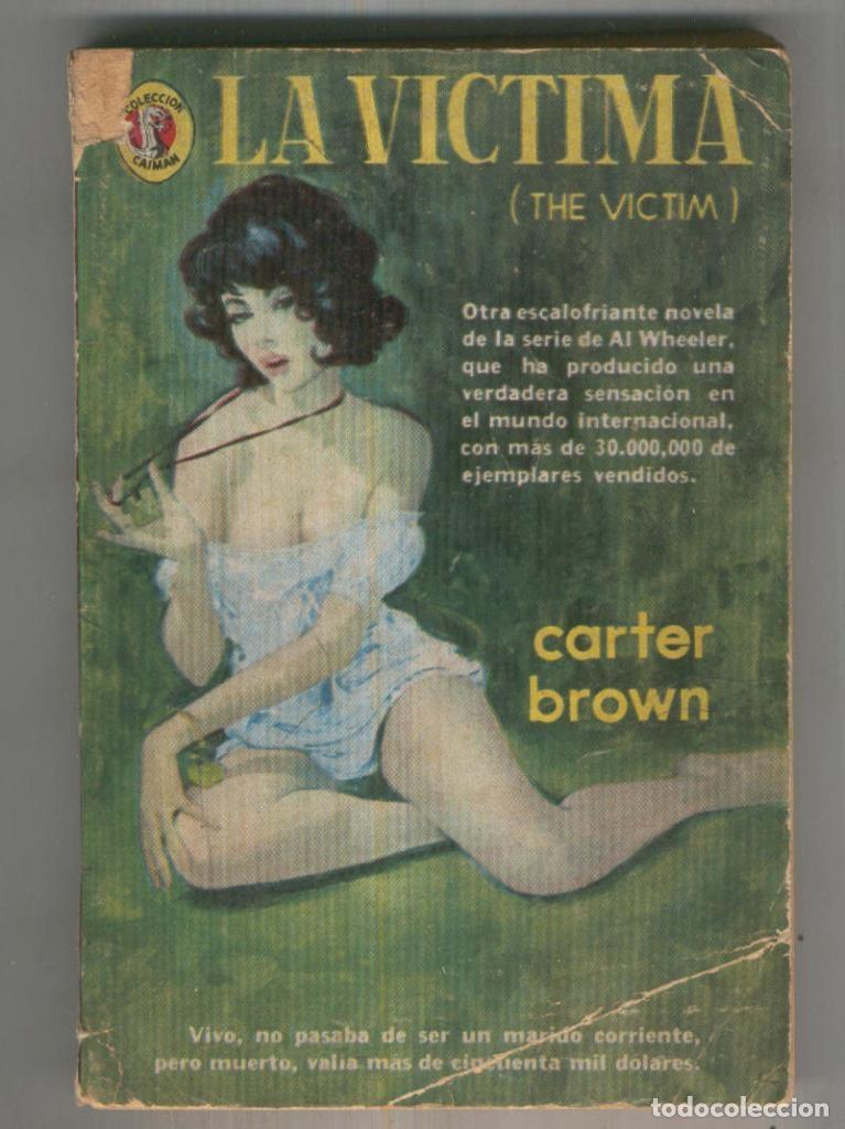 Libri di seconda mano: Caiman numero 166: La victima (aviejada y con roto cubierta angulo superior lado lomo) - Carter Brow