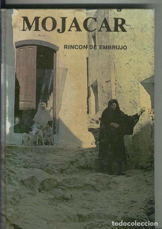 Libri di seconda mano: Mojacar rincon de embrujo - Carlos Almendro