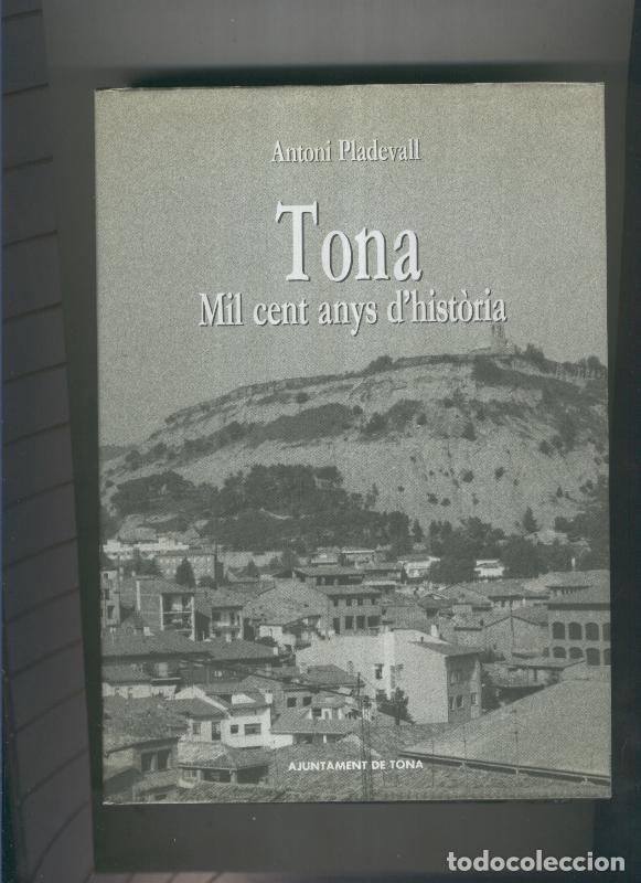 Libri di seconda mano: Tona, mil cent anys d,historia - Antoni Pladevall