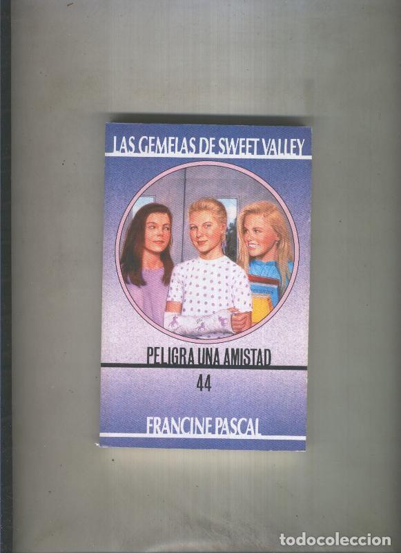 Libros: Las Gemelas de Sweet Valley numero 44: Peligra una amistad - Francine Pascal