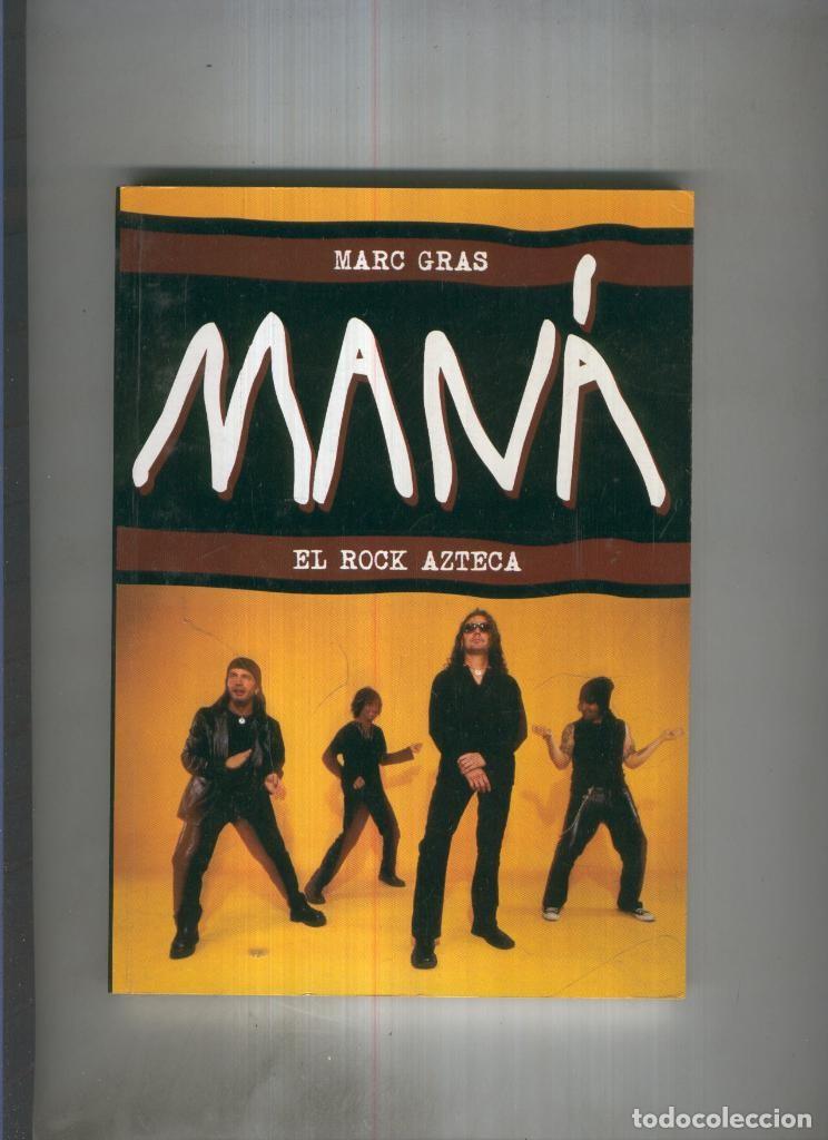 Libros: Mana. El rock azteca - Marc Gras - Foto 1